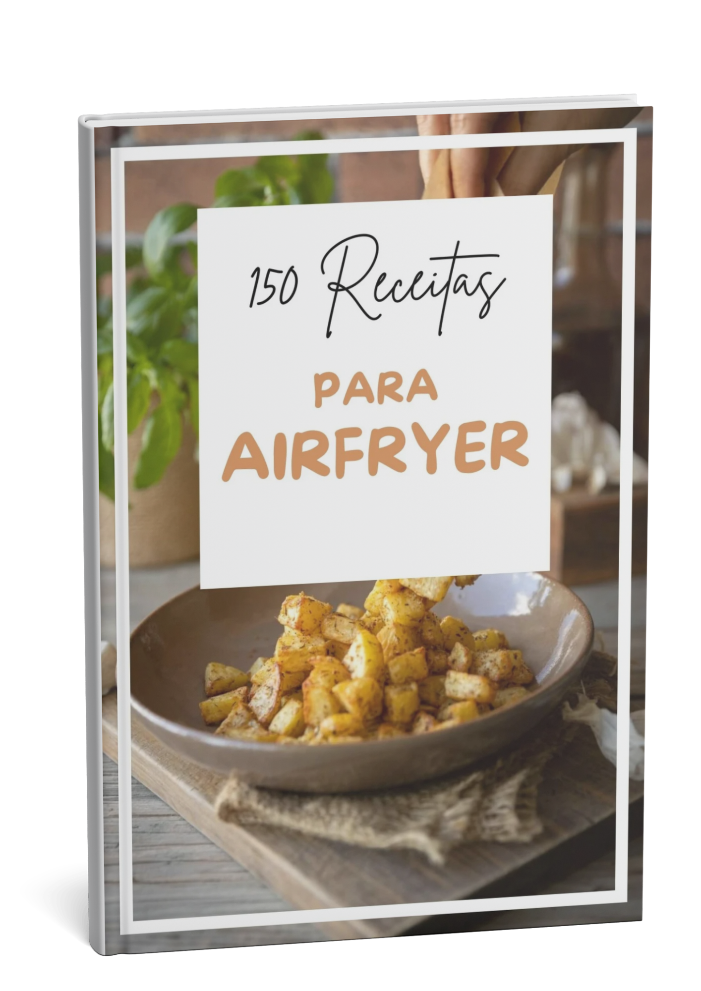 Bônus 2 – 150 receitas para Airfryer